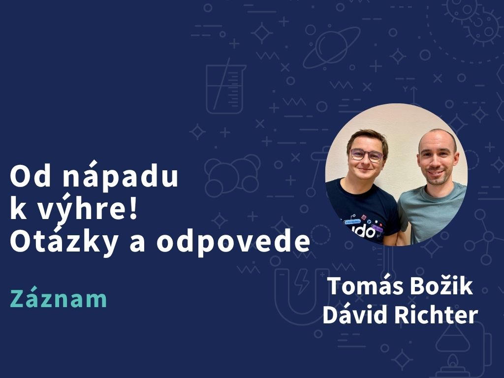 Od nápadu k výhre! Otázky a odpovede