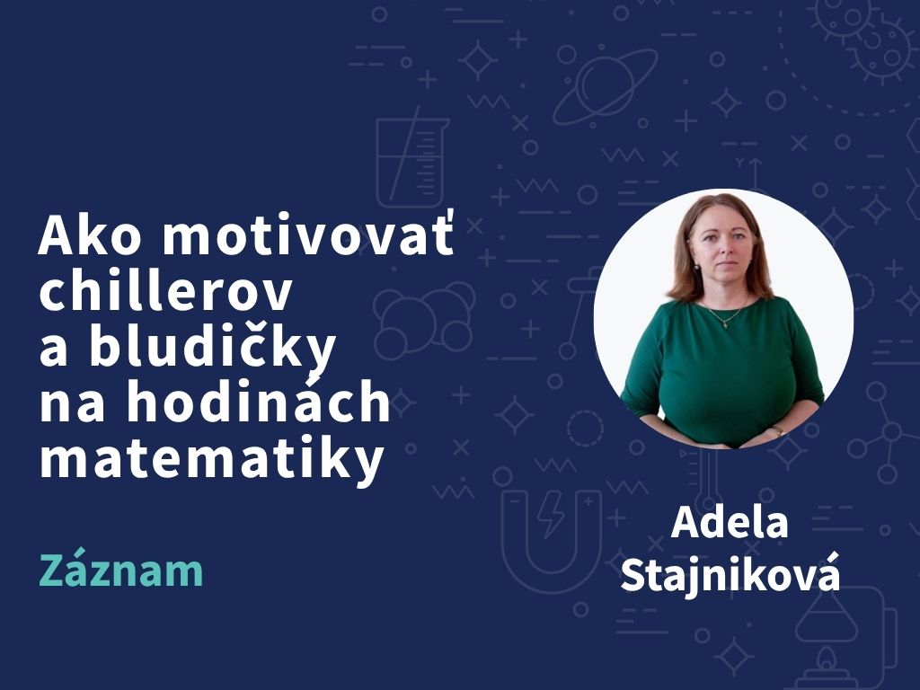 Chilleri a bludičky na hodinách matematiky